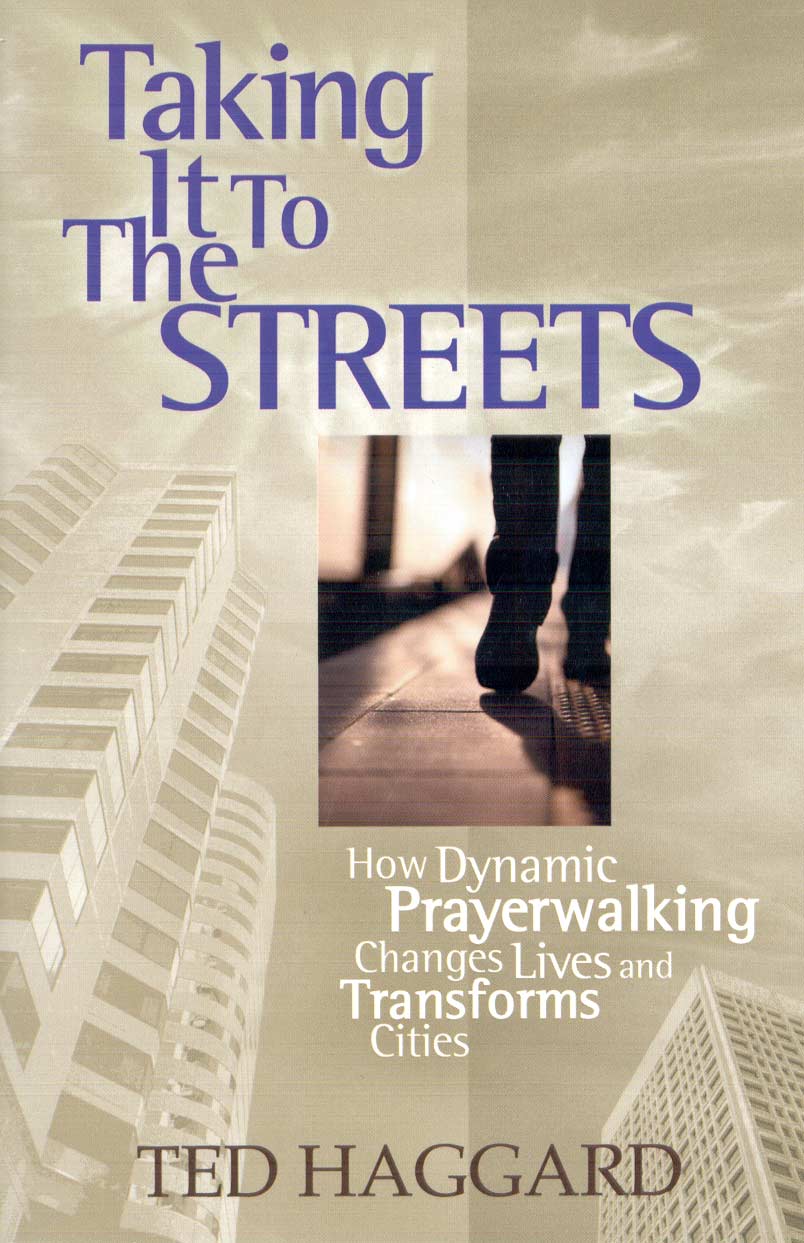 Taking It to Streets by Ted Haggard