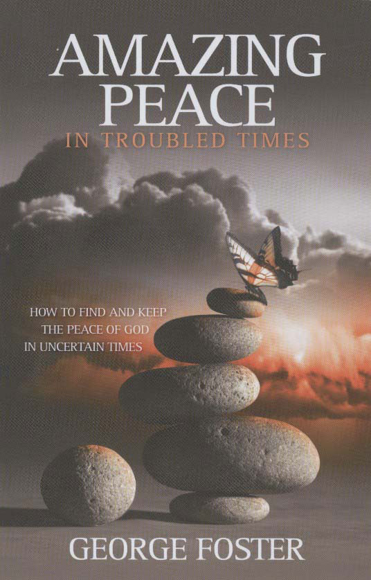 Amazing Peace in Troubled Times