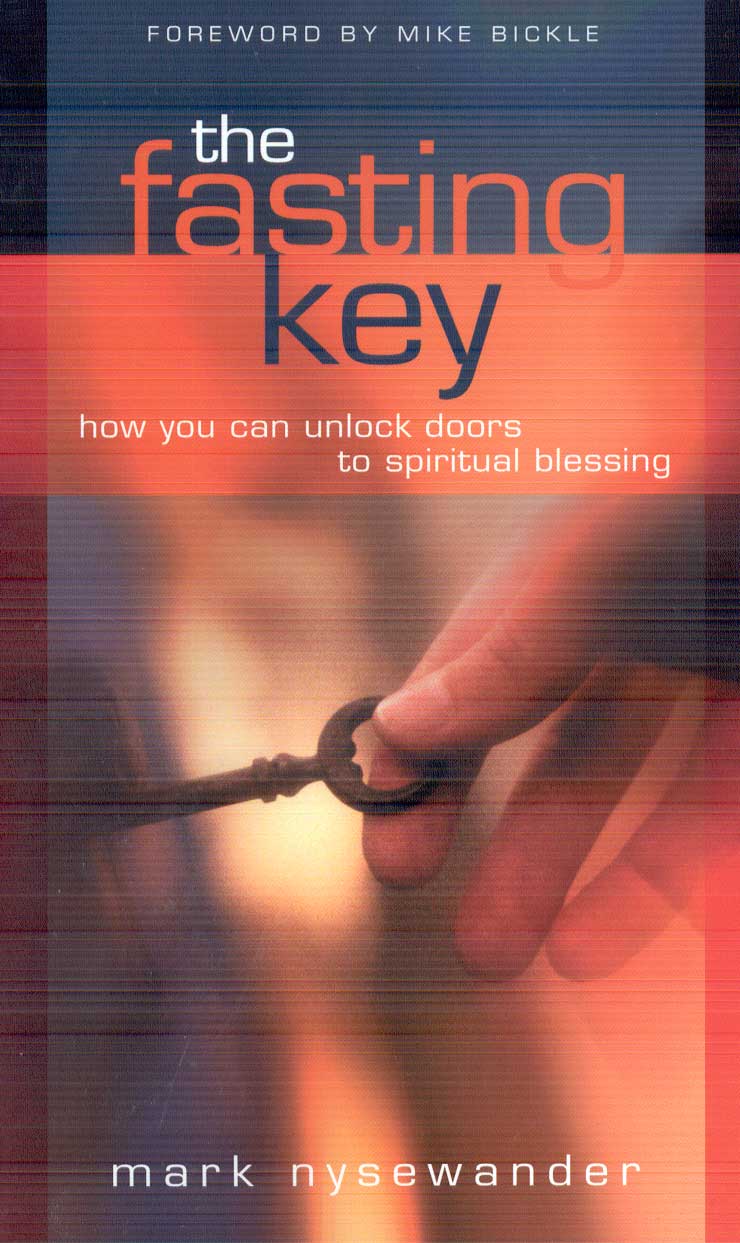 The Fasting Key by Pastor Mark Nysewander